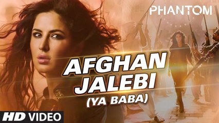 Afghan Jalebi (Ya Baba) VIDEO Song - Phantom - Saif Ali Khan, Katrina Kaif - Qazi Toqueer