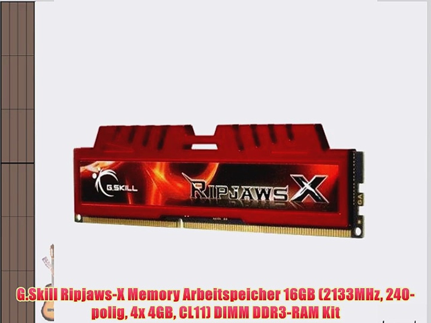 G.Skill Ripjaws-X Memory Arbeitspeicher 16GB (2133MHz 240-polig 4x 4GB  CL11) DIMM DDR3-RAM - video Dailymotion