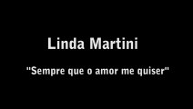 Linda Martini  ''Sempre que o amor me quiser''  (música de Lena D´Água)