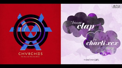 Charli XCX x CHVRCHES - Boom Clap x Lungs (Mashup)