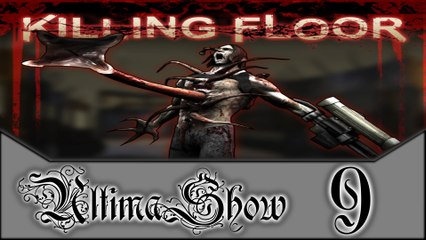 UltimaShow [09] - Killing Floor, Encore
