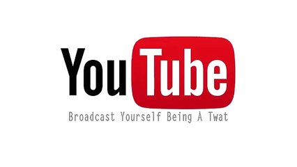 YouTubing's a cunt