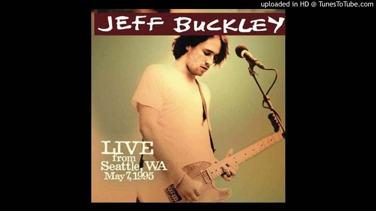 07 - Jeff Buckley - Last Goodbye (From King Theater, Seattle, WA, May 7, 1995)