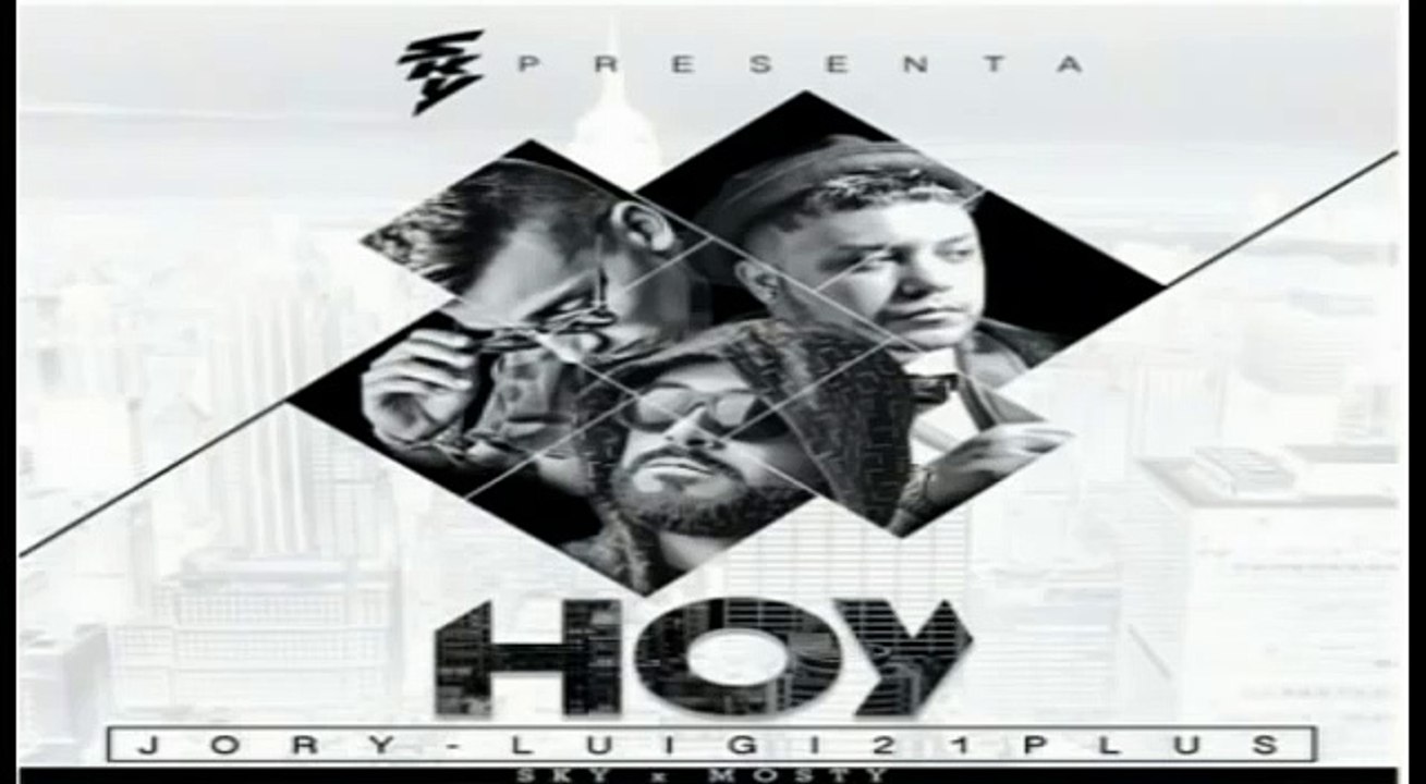 Hoy - Jory BOY ft Luigi 21 PLUS (pROD.by Sky & Mosty)