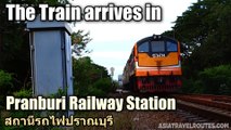 The Train arrives Pranburi Railway Station