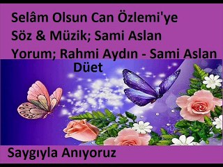 Rahmi Aydın - Selam Olsun Can Özlemi'ye