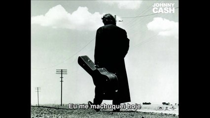 Johnny Cash - Hurt (Legendado)