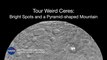 Tour Weird Ceres- Bright Spots and a Pyramid-Shaped Mountain