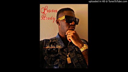 Jay Boy Mono - Born Ready (Single)