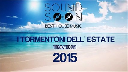 I TORMENTONI DELL'ESTATE 2015 con titoli - GIUGNO 2015 - Canzoni del momento House Commerciale