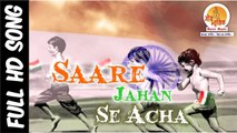 Sukhwinder - Saare Jahan Se Acha | Happy 69th Indian Independence day(15th August) Full Video Song