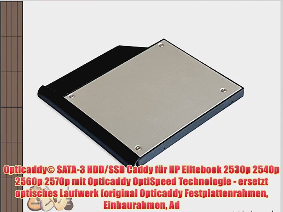 Opticaddy? SATA-3 HDD/SSD Caddy f?r HP Elitebook 2530p 2540p 2560p 2570p mit Opticaddy OptiSpeed