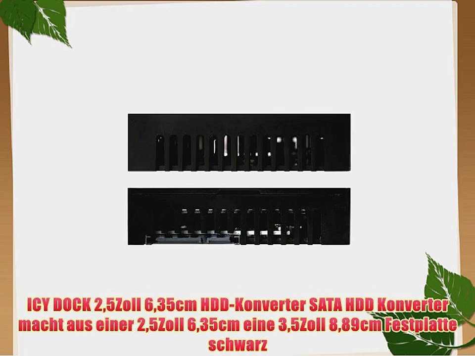 ICY DOCK 25Zoll 635cm HDD-Konverter SATA HDD Konverter macht aus einer 25Zoll 635cm eine 35Zoll