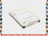 Notebook-Festplatte 750GB 7200rpm 16MB f?r Dell Latitude D620
