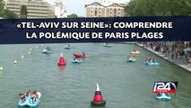 «Tel-Aviv sur Seine»: Comprendre la polémique de Paris plages
