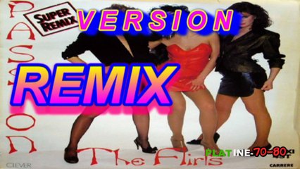 Flirts - Passion  (REMIX)