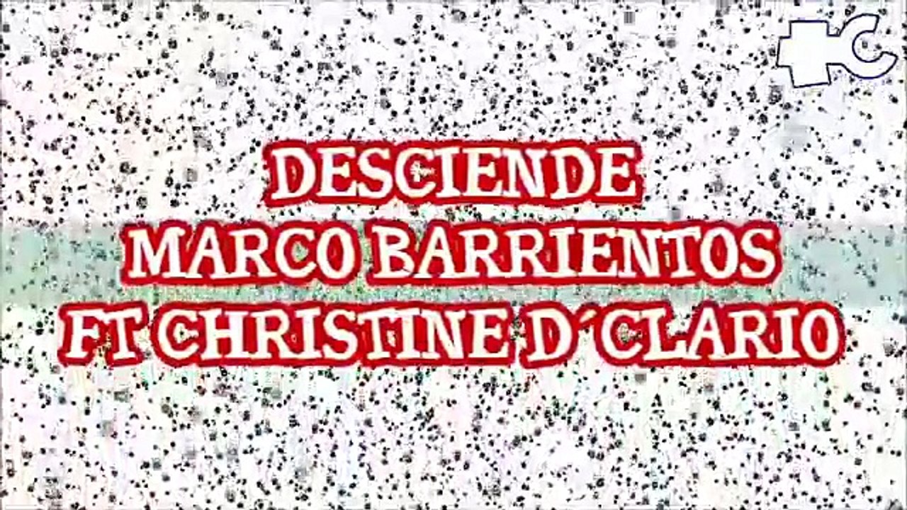Desciende-Marco Barrientos FT Christine D´Clario