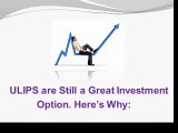 ULIPS are Still a Great Investment Option. Here’s Why: