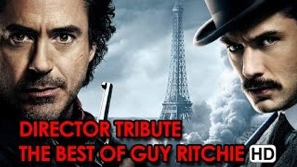 Director Tribute - The Best of GUY RITCHIE (2015) HD