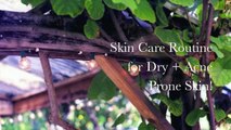 Skin Care Routine! (My Cure for Acne   Dry Skin)