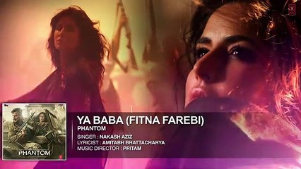 Fitna Farebi Full Song Phantom [2015] Katrina Kaif - (Ya Baba)