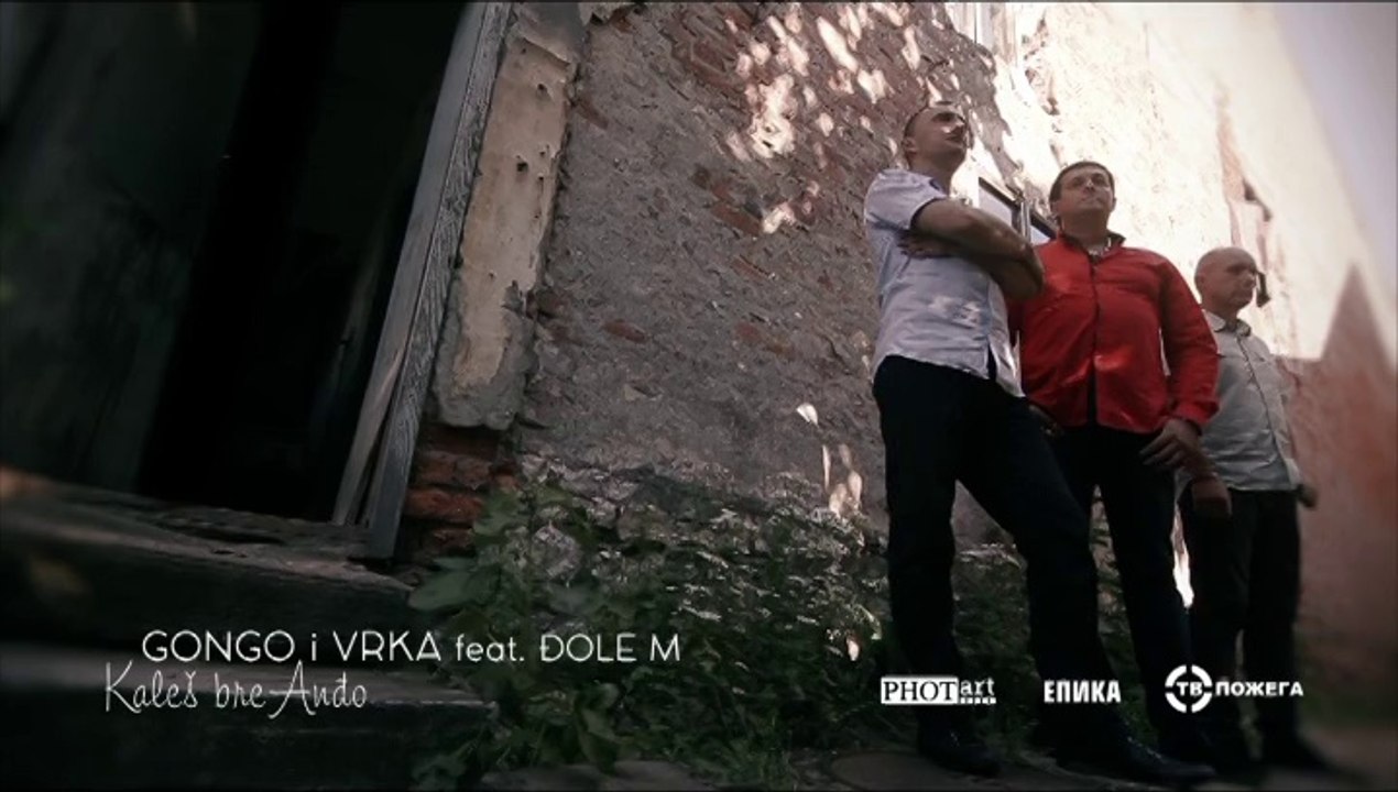 Gongo i Vrka feat. Djole M - Kales bre Andjo (2015)