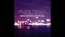 Helene Fischer - Atemlos (Mike Morino Bootleg)