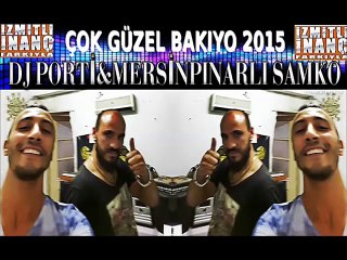 DJ PORTİ&MERSİNPINARLI SAMKO 2015 ÇOK GÜZEL BAKIYO ROMAN HAVASI İZMİTLİ İNANÇ FA_HIGH