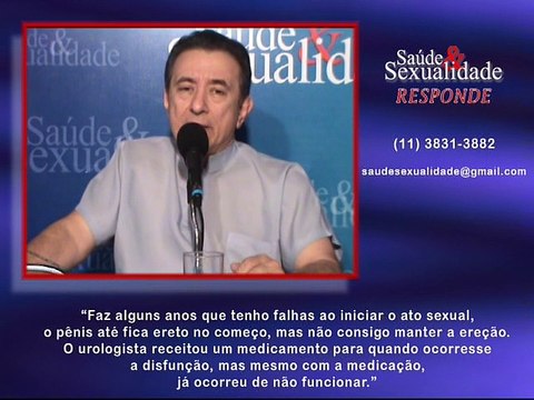 Saúde e Sexualidade Responde 69 – Usa medicação para ter relação sexual e até com o remédio falha