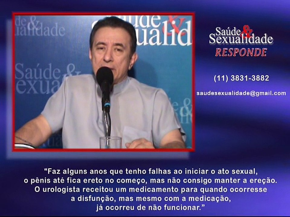 Saúde e Sexualidade Responde 69 – Usa medicação para ter relação sexual e até com o remédio falha