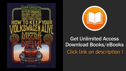 How To Keep Your Volkswagen Alive A Manual Of Step-By-Step Procedures For The Compleat Idiot EBOOK (PDF) REVIEW