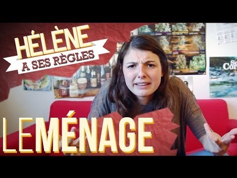 LE MÉNAGE - HÉLÈNE A SES RÈGLES
