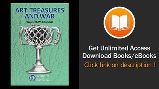 [Download PDF] Art Treasures and War A Study of the Restitution of Looted Cultural Property Pursuant to Public International Law