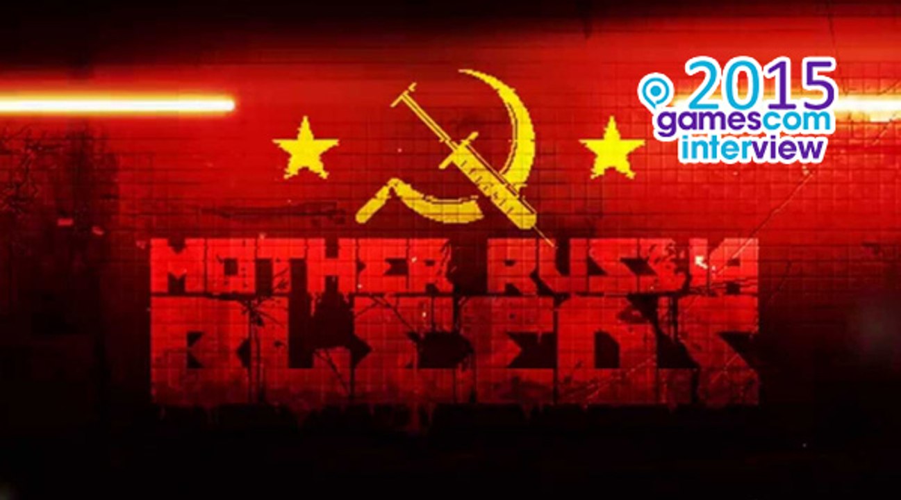 Mother Russia Bleeds - gamescom 2015-Interview
