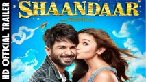 Shaandaar - Official Trailer - Shahid Kapoor & Alia Bhatt - Latest Bollywood Movies trailer 2015 HD
