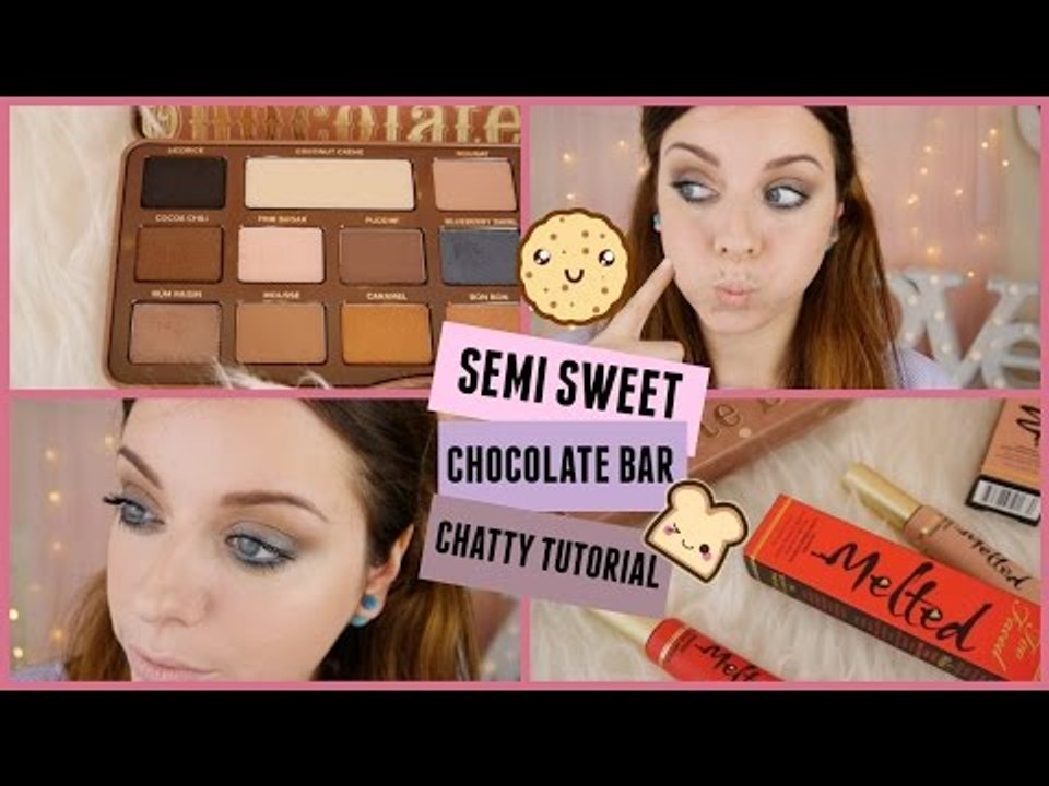 Semi Sweet Chocolate Bar Too Faced | Chatty Tutorial