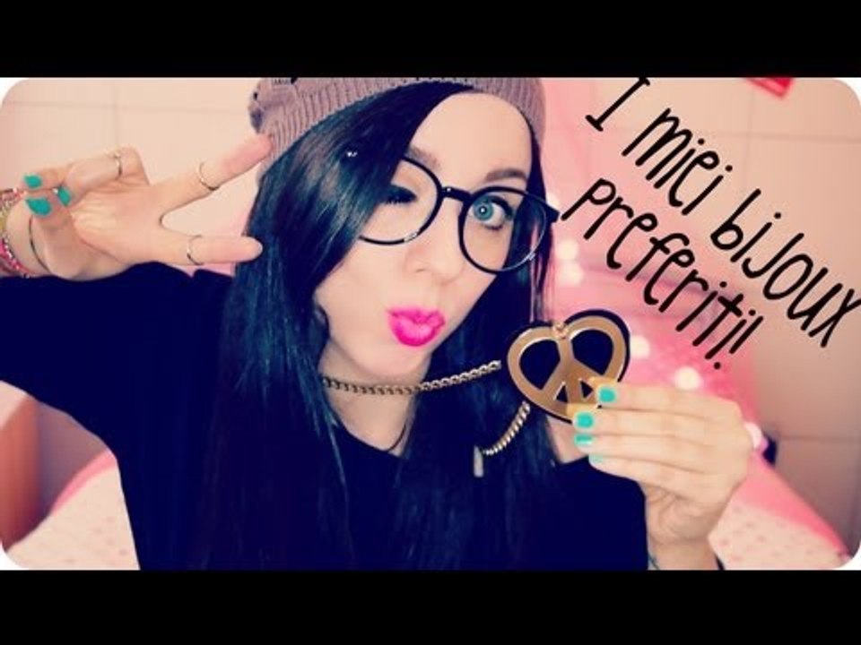 I miei bijoux PREFERITI !