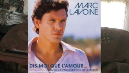 dis moi que l'amour, ma reprise, Marc Lavoine