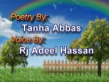 Kuch Dosh Tha Dilka By Rj Adeel|Urdu Poetry|Ameezing Sad Poetry|Tanha Abbas|New Urdu sad Poetry|Poetry|Sad Song Poetry|