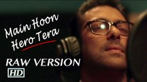 Main Hoon Hero Tera Raw Version in Salmans voice
