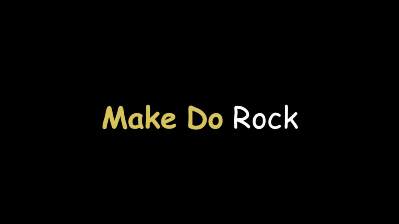 Make Do Rock