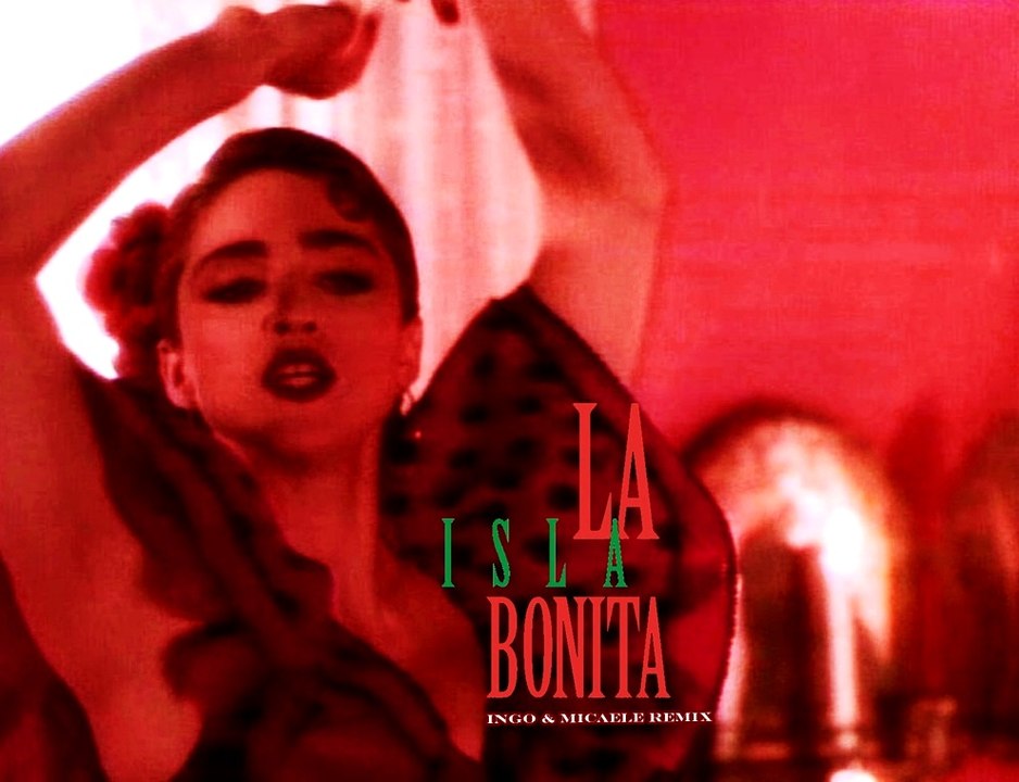 Madonna - La Isla Bonita (Ingo & Micaele Remix) [OFFICIAL MUSIC VIDEO]