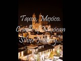 Taxco Sterling Silver Jewelry, from Mexico to the world