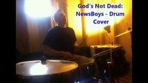Gods Not Dead: NewsBoys - Drum Cover