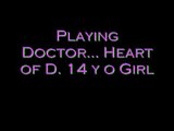 Playing Doctor, Heartbeats of 2 Girls