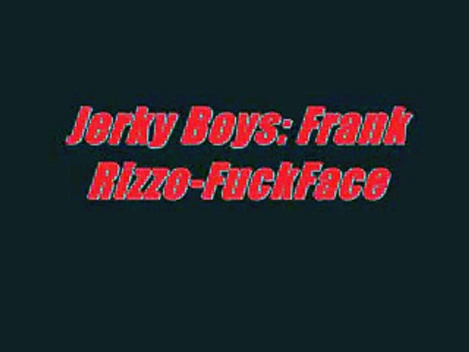 Jerky Boys Frank Rizzo Auto Mechanic video Dailymotion