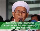 Tuan Guru Nik Abdul Aziz Cakap Pakistan - 14hb Mac 2008