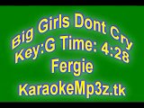 Fergie - Big Girls Don't Cry - Karaoke