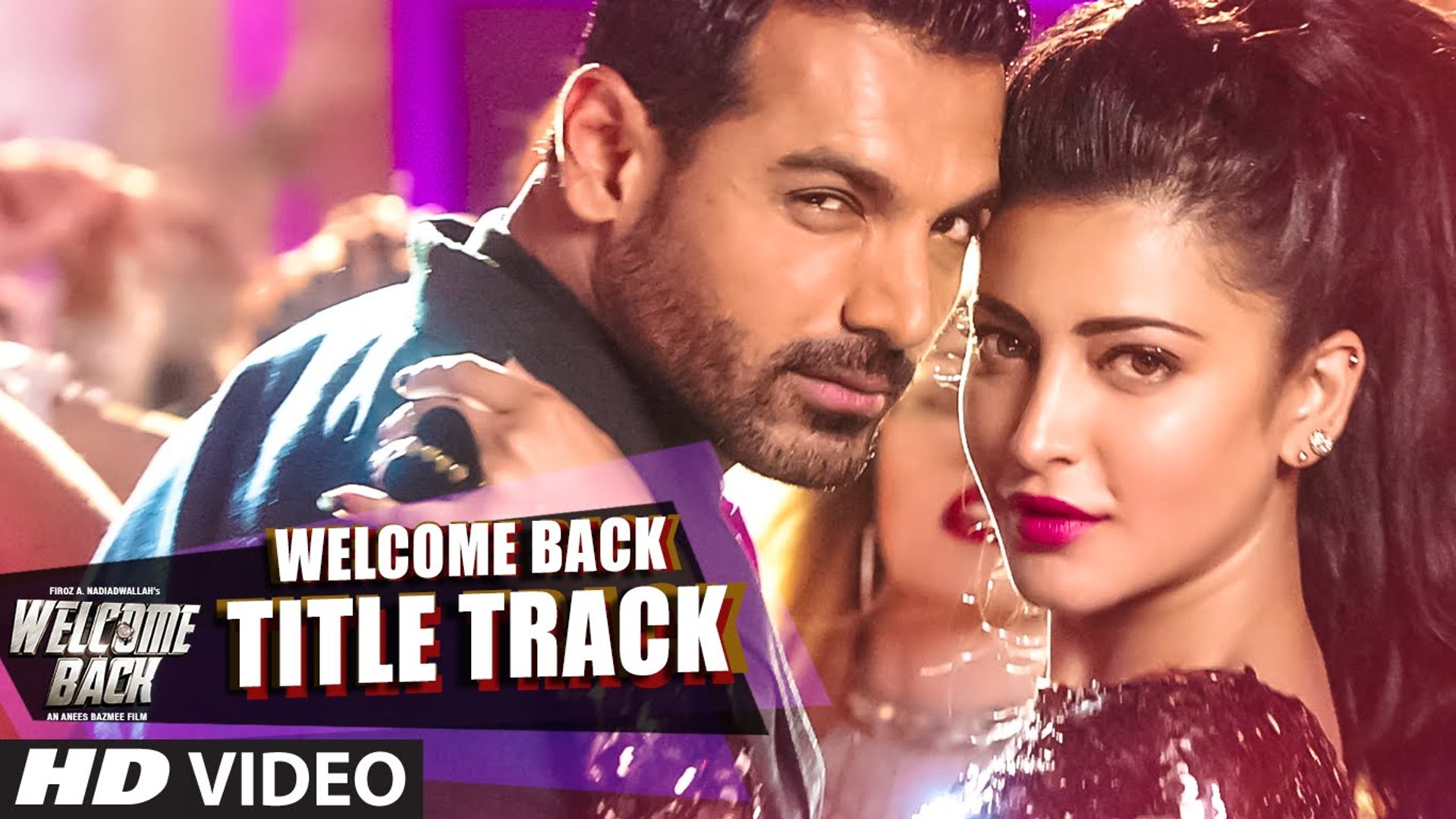 1919px x 1080px - Welcome Back (Title Track) VIDEO Song - Mika Singh - John Abraham & Shruti  Hassan - Bollywood songs 2015 HD - video Dailymotion