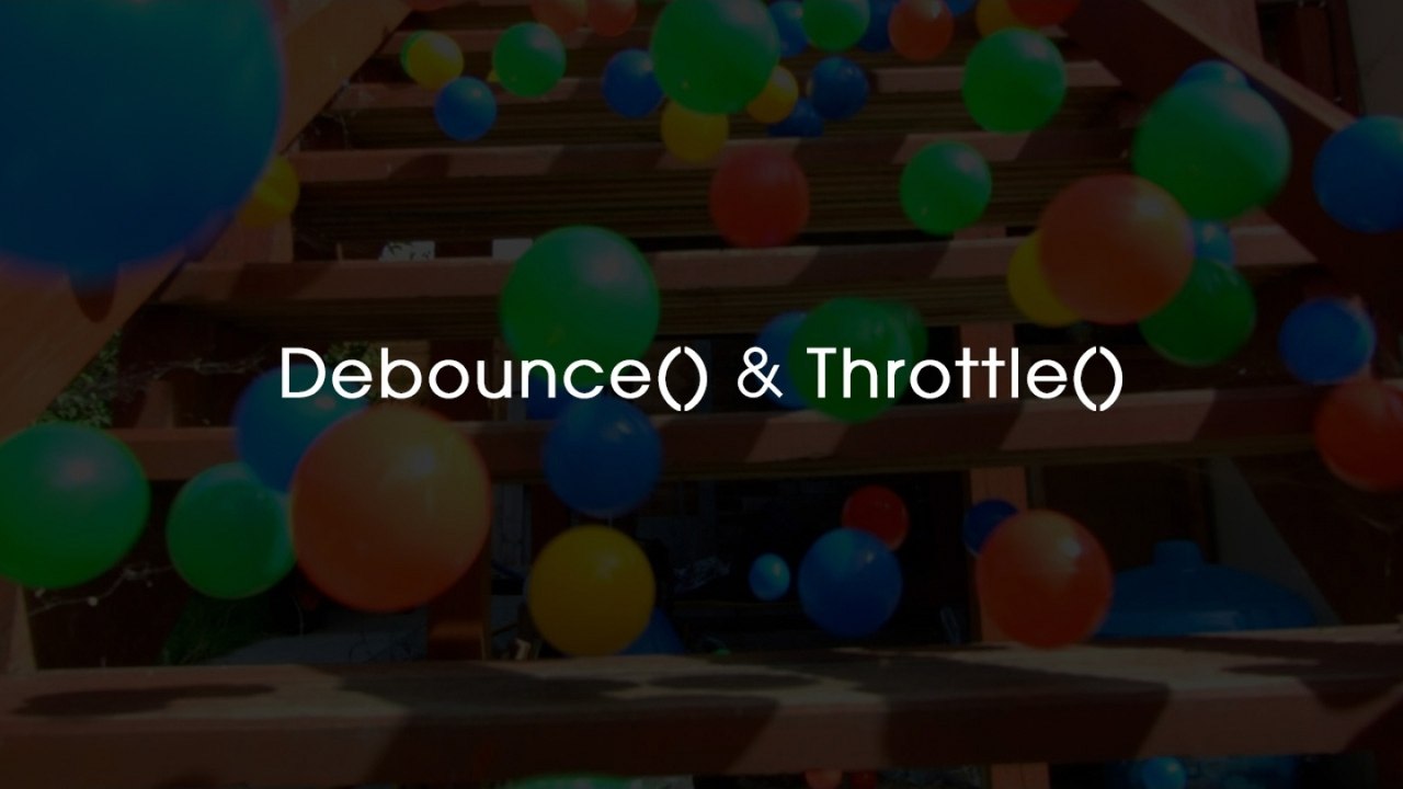 Tutoriel Javascript : Debounce & Throttle